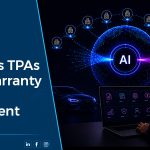 Top 7 Challanges TPAs Face in Warranty Claims Management