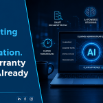 AI Is Rewriting Claims Administration. Is Your Warranty Platform Already Obsolete