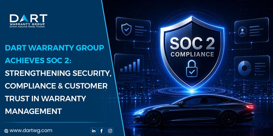 DART Warranty Group Achieves SOC 2: Strengthening Security, Compliance & Customer Trust in Warranty Management